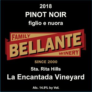 2018 Pinot Noir figlio e noura, La Encantada Vineyard – 91 points WE, OC Fair Silver Medal